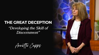 Download Lagu The Great Deception - "Developing The Skill of Discernment" | Annette Capps
