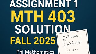 Mth403 Assignment 1 Solution Fall 2025 |VU Pakistan|