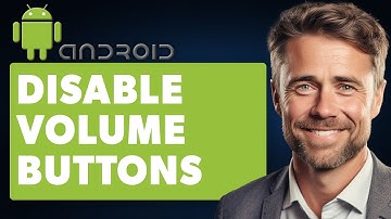 How To Disable Volume Buttons on Your Android Phone (Full 2025 Guide)