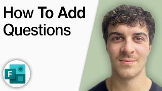 How to Add Questions in Microsoft Forms [2025 Full Guide]