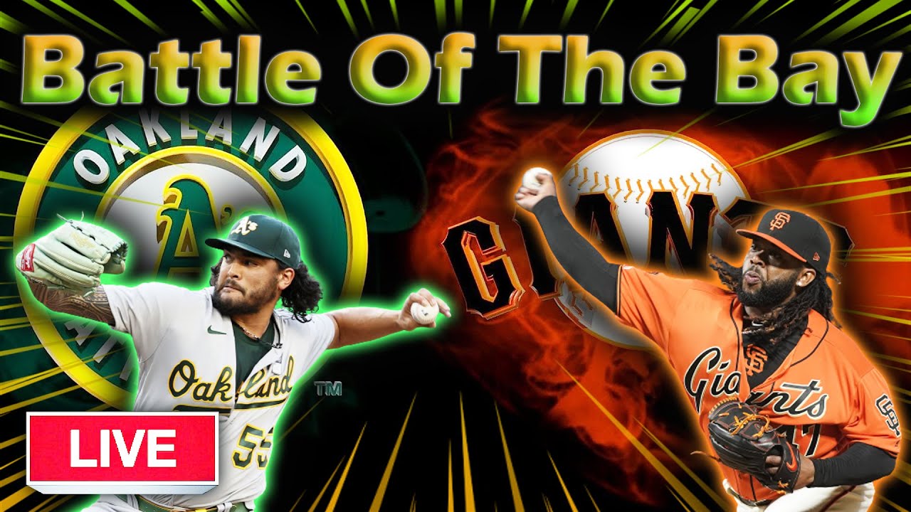 🔴 LIVE BATTLE OF THE BAY SF GIANTS VS OAKLAND ATHLETICS WATCH PARTY