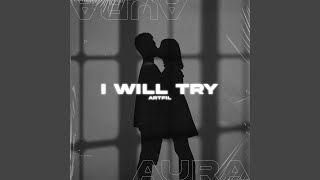 I Will Try