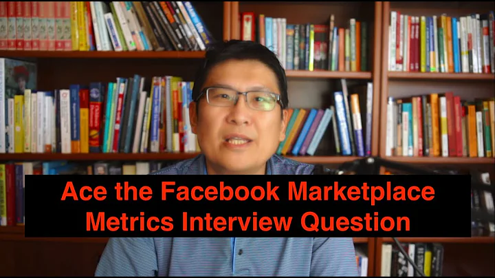 Setting the Right Metrics for Facebook Marketplace Interview: A Comprehensive Masterclass