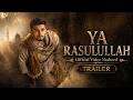 Ya Rasulullah- Naveed Jahesh | Official Video Nasheed - Trailer