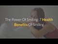 The Power Of Smiling: 7 Health Benefits Of Smiling