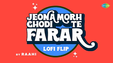 Jeona Morh Ghodi Te Farar - LoFi Flip | Kuldeep Manak | Raahi | Punjabi LoFi Songs