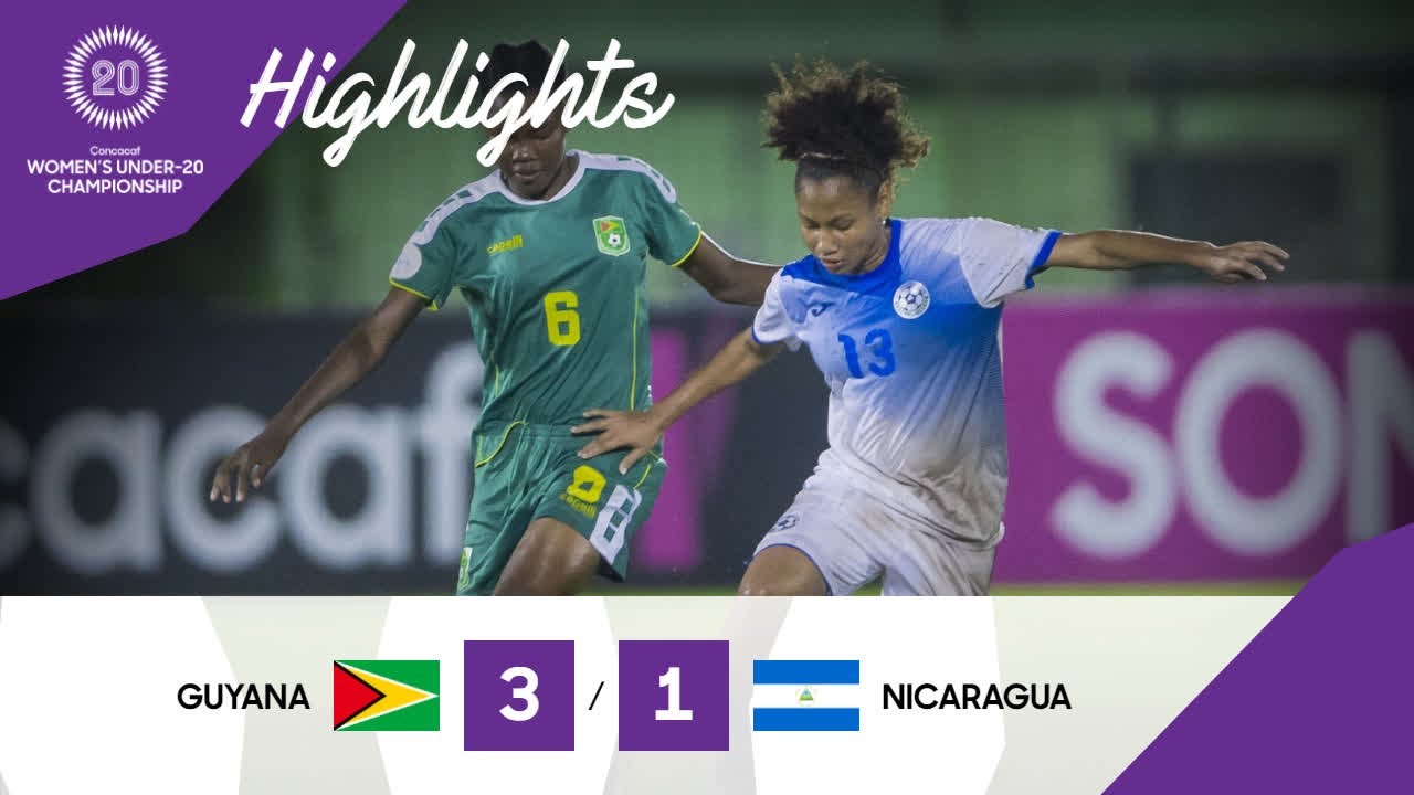 Concacaf Womens Under-20 Championship : Guyana vs Nicaragua | Highlights