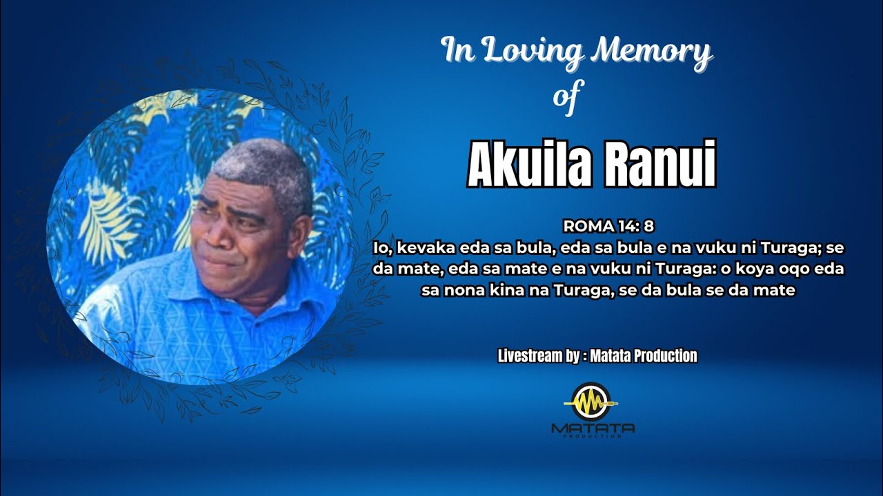Homegoing Celebration for Mr Akuila Rauni 