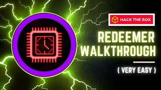 Redeemer HTB - Machine Walkthrough & Solution