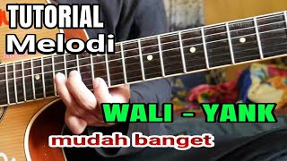 Tutorial gitar Melodi Wali - Yank