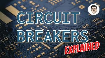 Circuit breakers explained