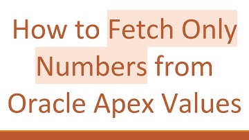 How to Fetch Only Numbers from Oracle Apex Values