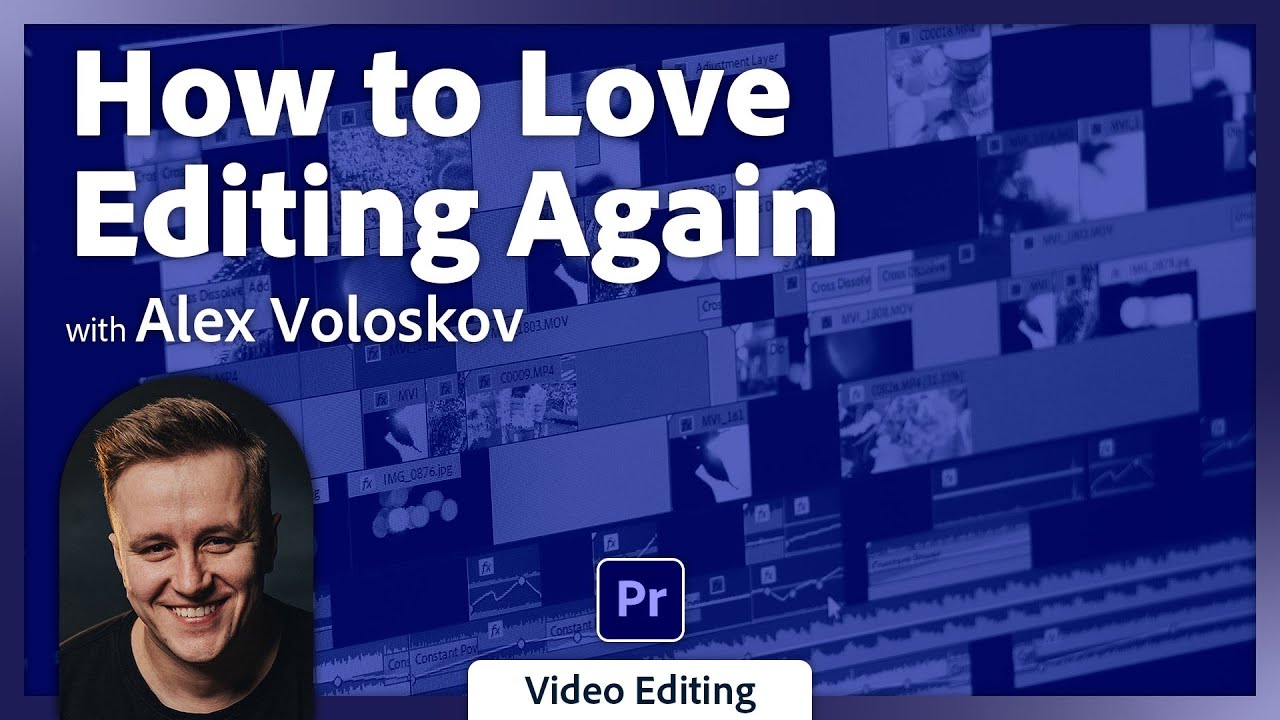 Как снова полюбить монтаж с Алексом Волосковым