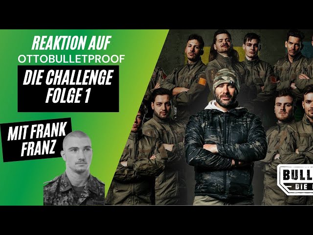 Ex-Oberfeldwebel und Survivaltrainer reagieren auf: Die Challenge beginnt... | Bulletproof  Folge 1