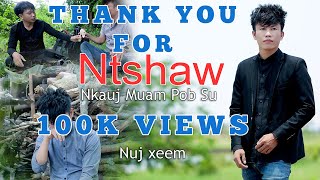 Nuj Xeem : Ntshaw Nkauj Muam Pob Su - NEW SONG 4/26/22