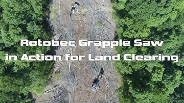 Rotobec RPA Power Attachment and Grapple Saw in Action for Land Clearing
