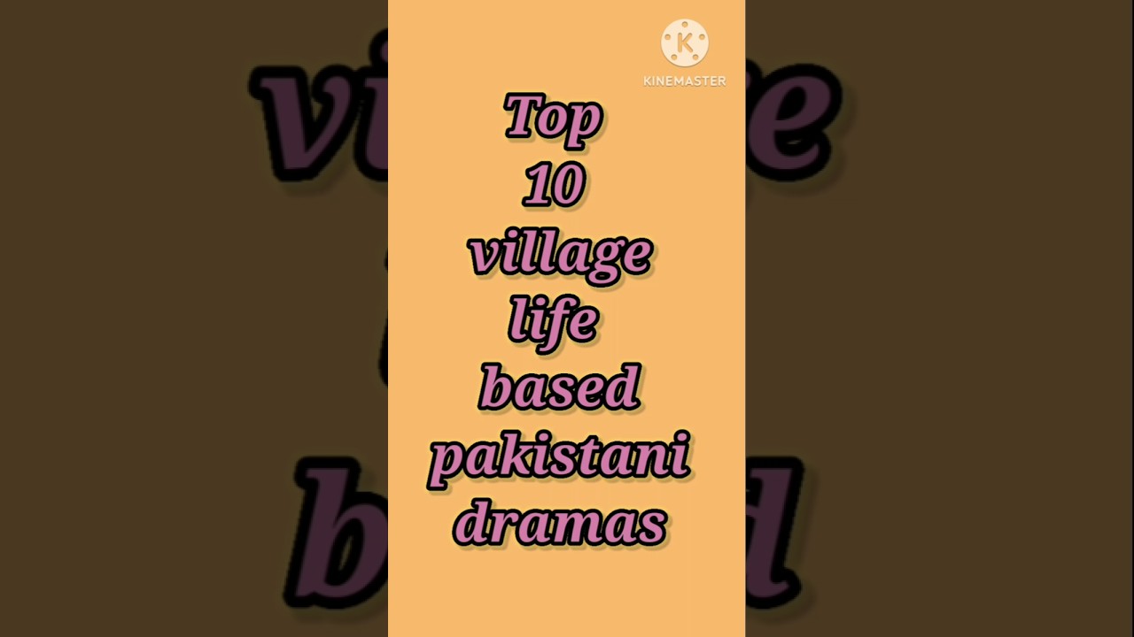 Top 10 village life based Pakistani dramas 