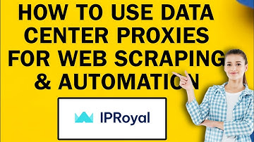 How To Use Data Center Proxies For Web Scraping & Automation