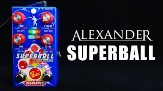 Alexander Pedals Superball Kinetic Modulator | Demo @DougHanson
