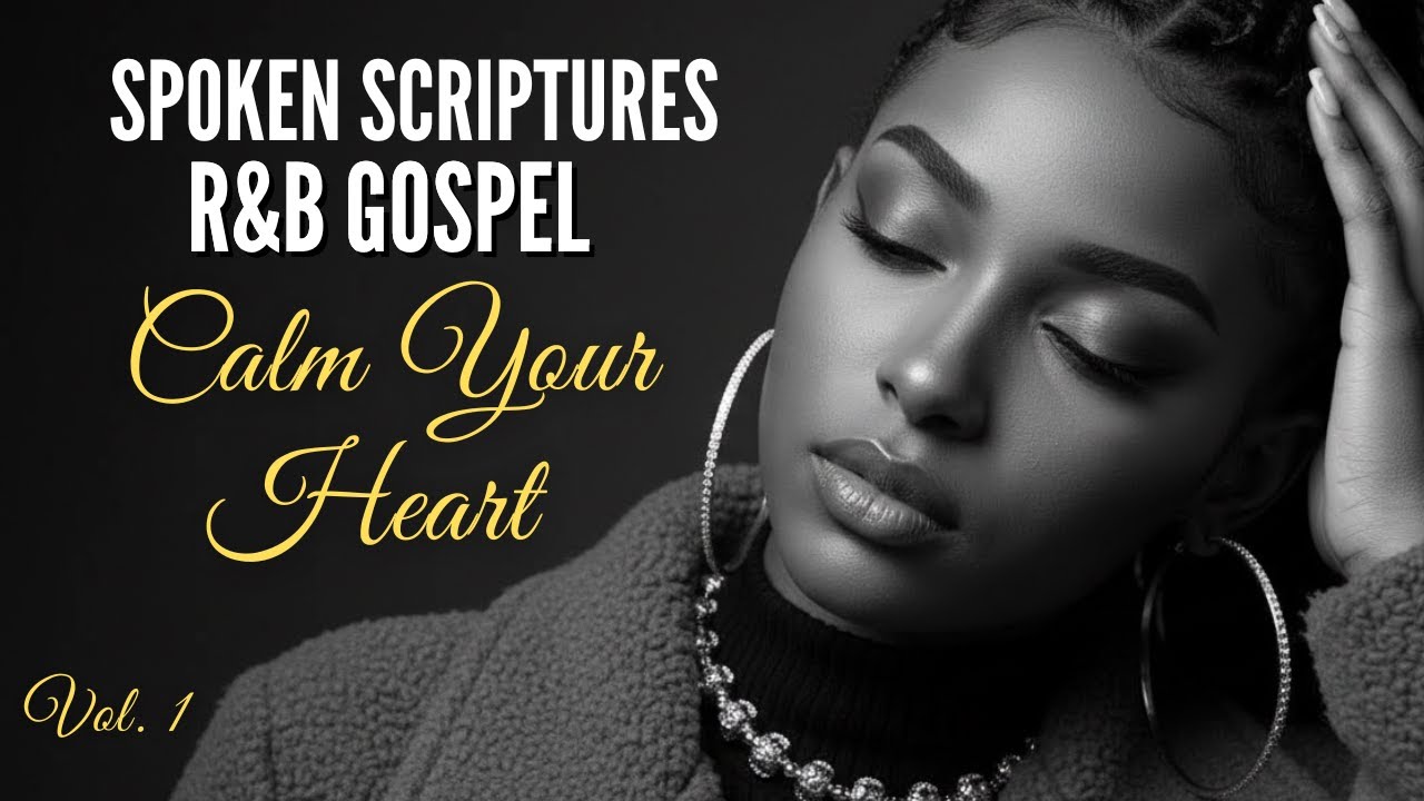 God Is Calming Your Heart | Scriptures for Peaceful Nights | R&B Gospel