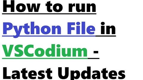 How to run Python File in VSCodium