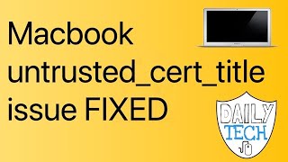 Untrusted_cert_title MacBook Pro/Air FIXED | DT DailyTech