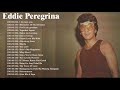 Eddie Peregrina Nonstop Love Songs - Eddie Peregrina Greatest Hits Full Playlist 2019