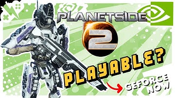 Is PLANETSIDE 2 Worth Playing on GEFORCE NOW?