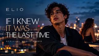If I Knew It Was the Last Time |  