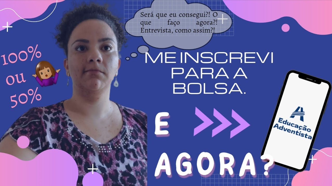 Educação Adventista | Bolsa de Estudos | Me inscrevi e agora ...