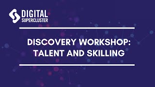 Discovery Workshop: Digital Talent and Skills by DIGITAL 56 views 1 year ago 1 hour, 6 minutes