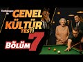 Zorlu Genel Kültür Testi. Bölüm 7