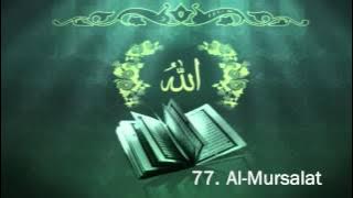 Surah 77. Al-Mursalat - Sheikh Maher Al Muaiqly