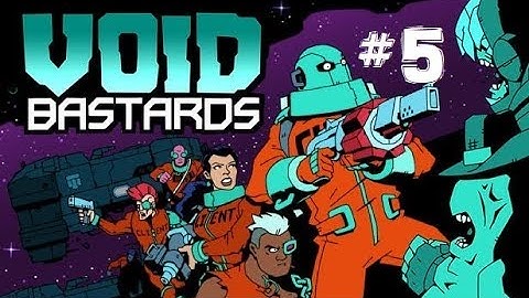Void Bastards - Part 5 (FINALE) (Xbox One X)