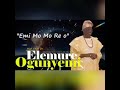 HIGH CHIEF ELEMURE OGUNYEMI THE EKITI MUSIC KING Mp3 Song