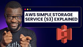 Module 2 | Simple Storage Service (S3) Explained | AWS Storage Solution