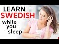 Learn Swedish While You Sleep ? Daily Life In Swedish ? Swedish Conversation (8 Hours)