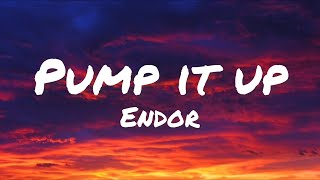 Endor - Pump It Up #lyrics #music #pumpitup