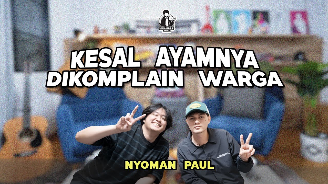CHAMBER TALKS: NYOMAN PAUL BALIK LAGI! BILANG 