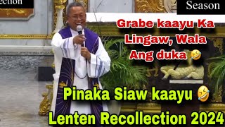 Pinaka Siaw kAayu 🤣 Nga Lenten Recollection 2024 🤣 | Fr Ciano Ubod