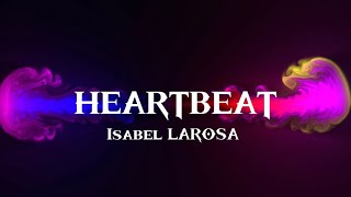 Isabel LaRosa - HEARTBEAT (lyrics) Resimi