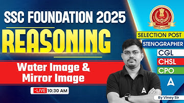 SSC CGL /CHSL 2025 Classes | Reasoning Water Image & Mirror Image | CGL Foundation Batch | Vinay Sir