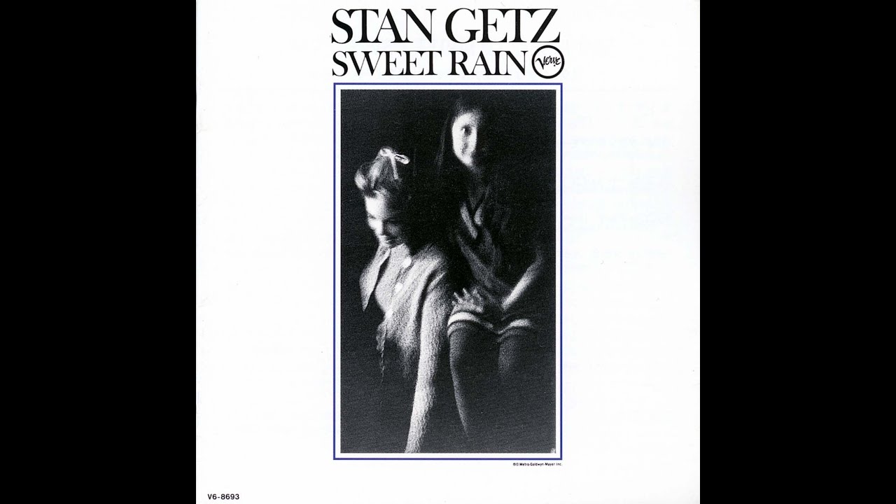 Sweet Rain Stan Getz Youtube Sweet Rain Stan Getz Youtube
