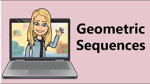 Geometric Sequences (20-1 Section 1.3)