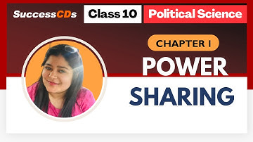 CBSE Class 10 Civics Chapter 1 “Power Sharing” Lesson Explanation | Class 10 Political Science Ch 1