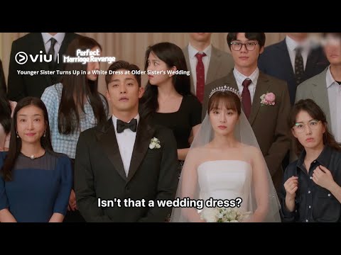 Younger Sister Turns Up in a White Dress at Older Sister's Wedding?! 😱 | Perfect Marriage Revenge