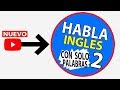 Aprende ingles PALABRA POR PALABRA - ingles básico CON SOLO 2 PALABRAS