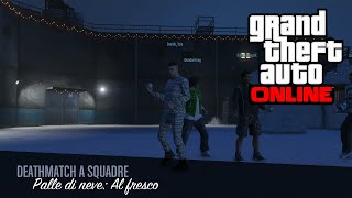 Grand Theft Auto Online:Palle di neve: Al fresco