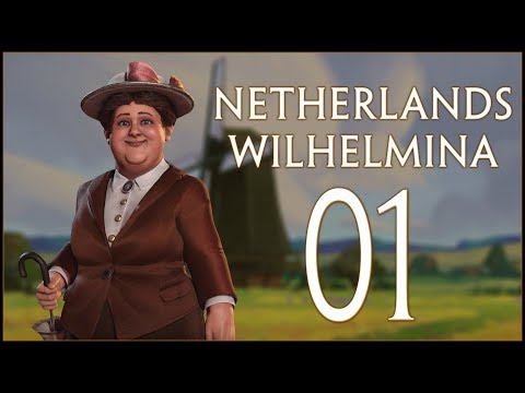 WINDMILL POWER - Netherlands: Wilhelmina (Deity) - Civilization VI: Rise and Fall - Ep.01!