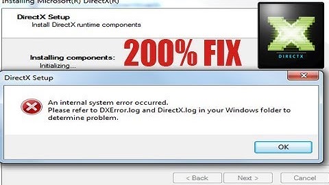 How To [SOLVED] DirectX Internal System error refer to Dxerror.log/directx.log (fix)